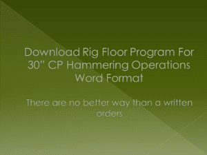 Rig Floor Program For 30" Conductor Pipe Hammering