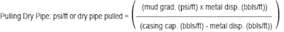 pressure reduction per foot of drill pipe pulled dry