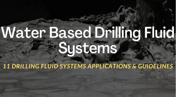 Water Based Drilling Fluid systems