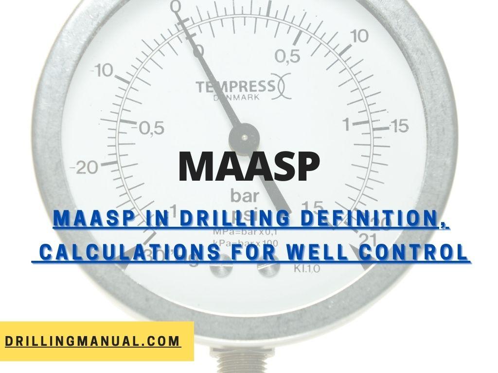 MAASP In Drilling Definition, Calculations