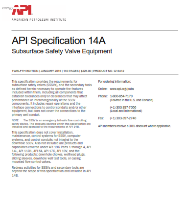 API 14A provided speciﬁcations for subsurface safety valves.