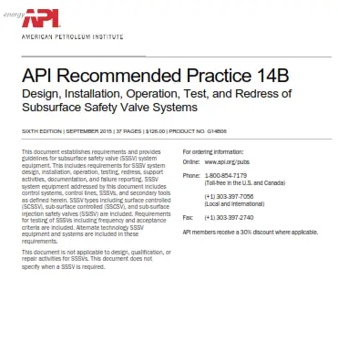 API 14B controlled the installation and operation of subsurface safety valves.